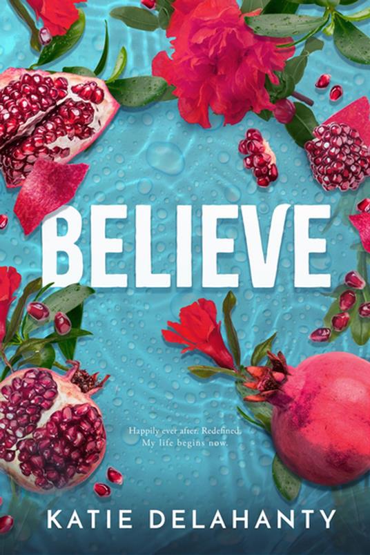 Believe - Katie Delahanty - ebook