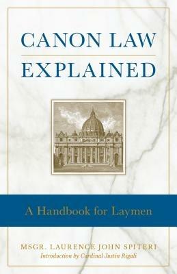Canon Law Explained: A Handbook for Laymen - Laurence Spiteri - cover