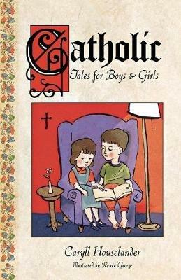 Catholic Tales for Boys and Girls - Caryll Houselander - cover