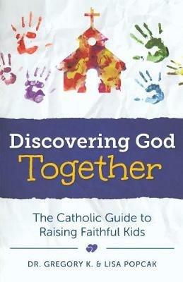 Discovering God Together - Gregory Popcak - cover