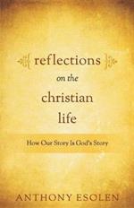 Reflections on the Christian Life