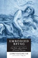 Embodied Being: The Philosophical Roots of Manual Therapy