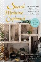 Sacred Medicine Cupboard: A Holistic Guide and Journal for Caring for Your Family Naturally-Recipes, Tips, and Practices - Anni Daulter,Jessica Booth,Jessica Smithson - cover