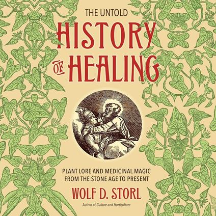 The Untold History of Healing