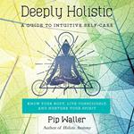 Deeply Holistic