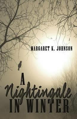 A Nightingale in Winter - Margaret K Johnson - cover