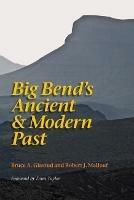 Big Bend's Ancient and Modern Past