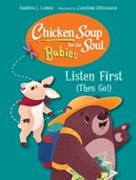 Chicken Soup for the Soul for BABIES: Listen First (Then Go!)