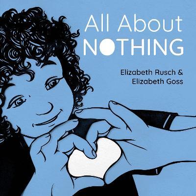 All About Nothing - Elizabeth Rusch,Elizabeth Goss - cover