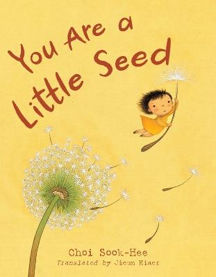 You Are a Little Seed - SOOK-HEE CHOI - cover