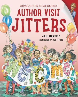 Author Visit Jitters - Julie Danneberg,Judy Love - cover