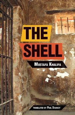 The Shell: Memoirs of a Hidden Observer - Mustafa Khalifa - cover