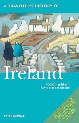 A Traveller's History Of Ireland: Fourth Edition - Peter Neville - cover