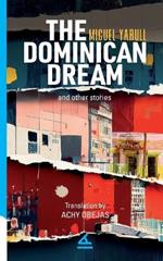 The Dominican Dream and other stories