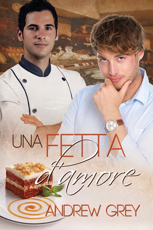 Una fetta d’amore - Andrew Grey,Berardino Laura di - ebook