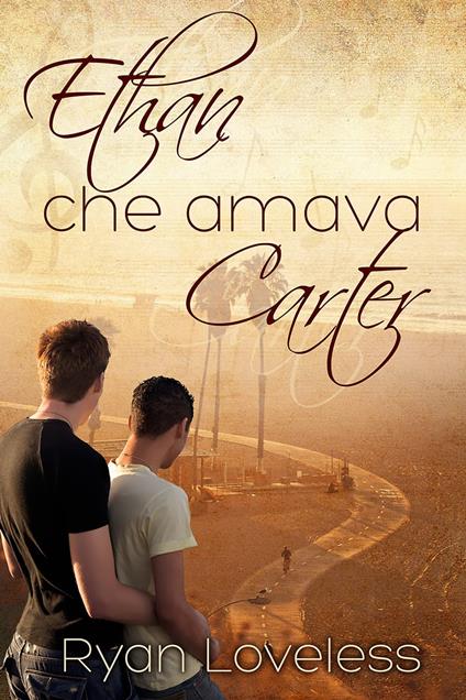 Ethan che amava Carter - Ryan Loveless,Claudia Milani - ebook