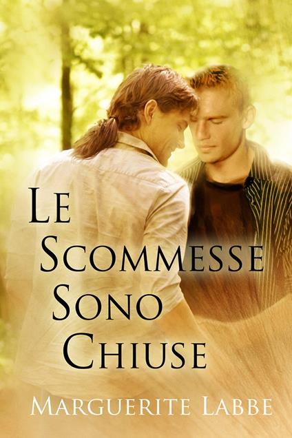 Le scommesse sono chiuse - Marguerite Labbe,Ilaria D’Alimonte - ebook