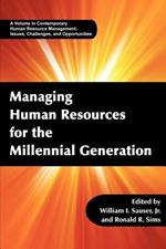 Managing Human Resources for the Millennial Generation