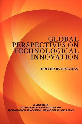 Contemporary Perspectives on Technological Innovation, Management and Policy: Volume 1 - cover