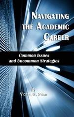 Navigating the Academic Career: Common Issues and Uncommon Strategies