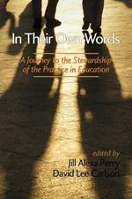 In Their Own Words: A Journey to the Stewardship of the Practice in Education