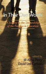 In Their Own Words: A Journey to the Stewardship of the Practice in Education