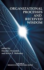 Organizational Processes and Received Wisdom