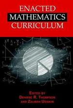 Enacted Mathematics Curriculum: A Conceptual Framework and Research Needs