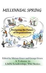 Millennial Spring: Designing the Future of Organizations