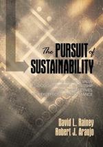 The Pursuit of Sustainability: Creating Business Value through Strategic Leadership, Holistic Perspectives, and Exceptional Performance