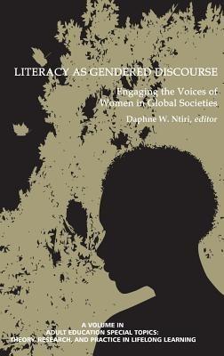 Literacy as Gendered Discourse: Engaging the Voices of Women in Global Societies - cover