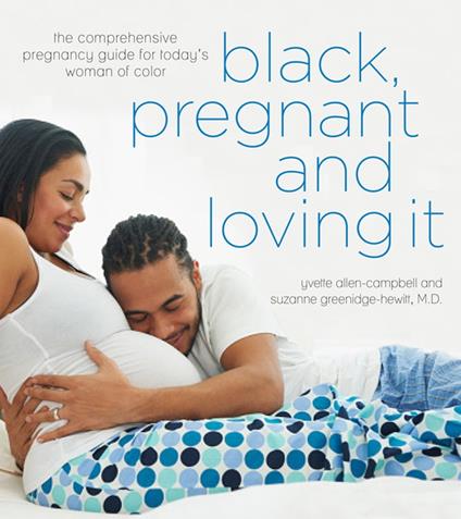 Black, Pregnant and Loving It