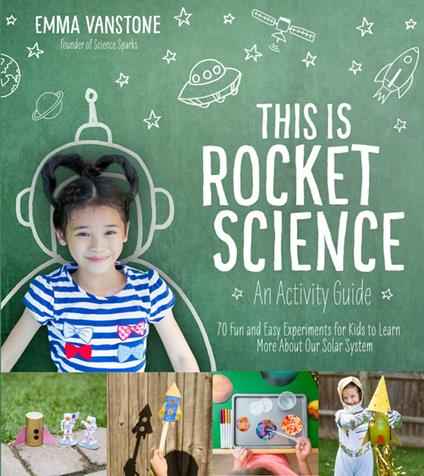 This Is Rocket Science: An Activity Guide - Emma Vanstone - ebook