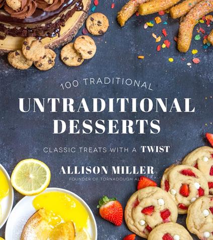 Untraditional Desserts