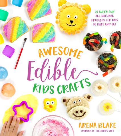 Awesome Edible Kids Crafts - Arena Blake - ebook