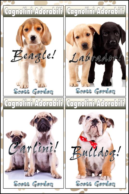 Raccolta Cagnolini Adorabili Vol. 1 - Gordon Scott - ebook