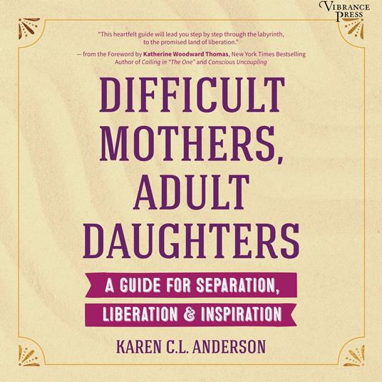 Difficult Mothers, Adult Daughters