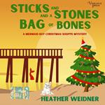 Sticks and Stones and a Bag of Bones