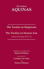 The Treatise on Happiness: The Treatise on Human Acts