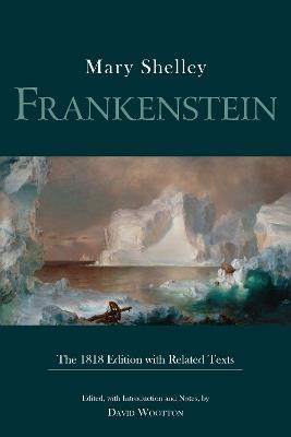 Frankenstein: The 1818 Edition with Related Texts - Mary Shelley - cover