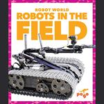 Robots in the Field