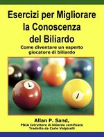 Esercizi per Migliorare la Conoscenza del Biliardo - Come diventare un esperto giocatore di biliardo