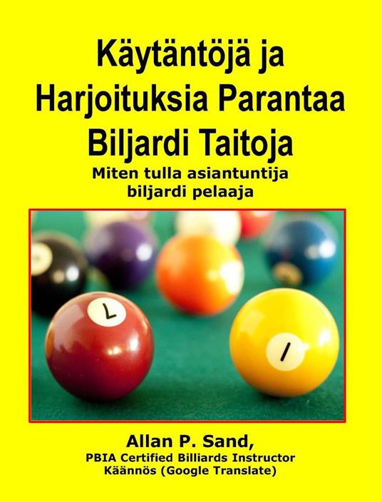 Käytäntöjä ja Harjoituksia Parantaa Biljardi Taitoja - Miten tulla asiantuntija biljardi pelaaja