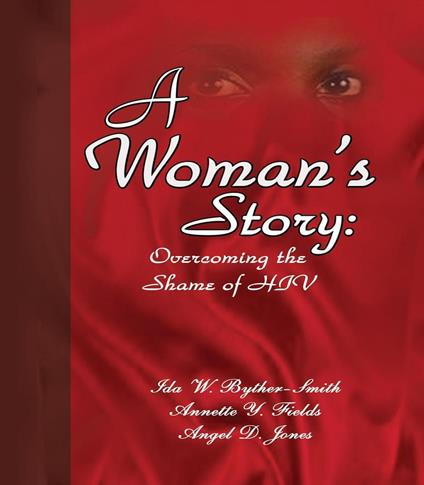 A Woman's Story: Overcoming the Shame of HIV