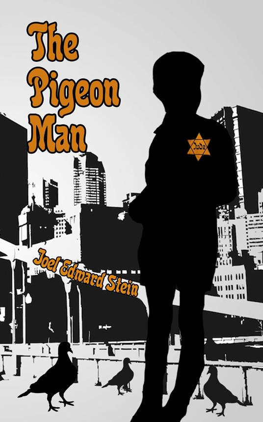 The Pigeon Man - Joel Edward Stein,David M. F. Powers - ebook