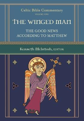 The Winged Man: Celtic Bible Commentary - cover