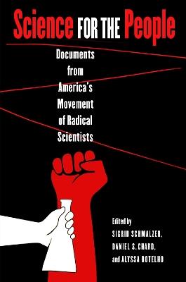 Science for the People: Documents from America's Movement of Radical Scientists - cover