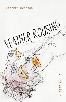 Feather Rousing - Rebecca Anne Meacham - cover