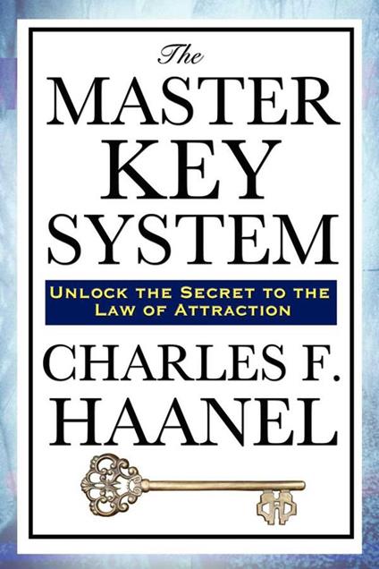 The Master Key System - F. Haanel, Charles - Ebook in inglese - EPUB2 con  Adobe DRM | IBS