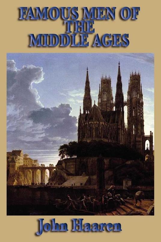 Famous Men of the Middle Ages - John Haaren - ebook